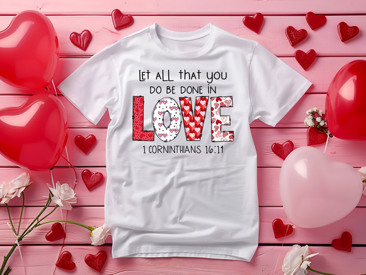 All That You Do In The Name of Love Valentine's Day T-Shirt