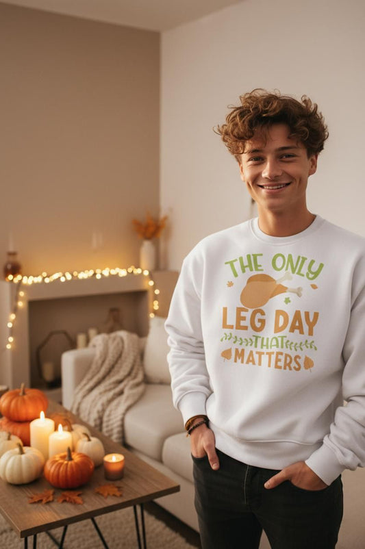 The Only Leg Day That Matters Unisex Sweatshirt