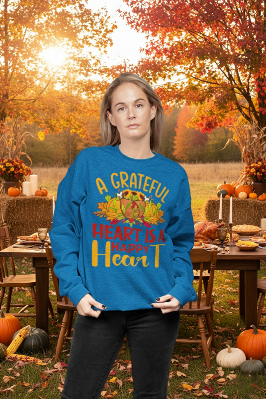 A Grateful Heart is a Happy Heart Thanksgiving Unisex Sweatshirt
