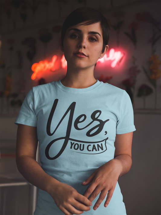 Yes You Can Motivational Unisex T-Shirt